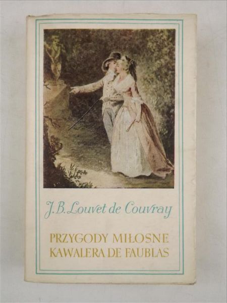 Louvet de Couvray Jean Baptiste - Przygody miłosne kawalera de Faublas