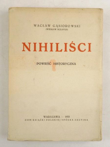 Nihiliści. Powieść historyczna, 1933 r.