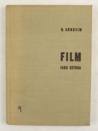 Arnheim Rudolf - Film jako sztuka