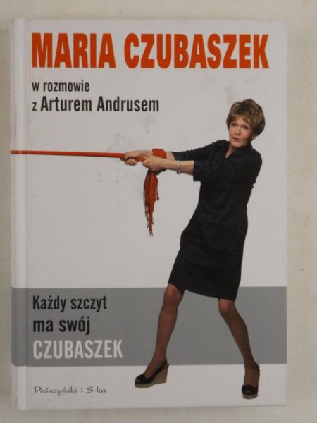 Każdy szczyt ma swój Czubaszek. Maria Czubaszek w rozmowie z em em, Autograf