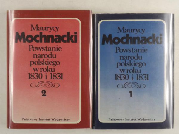 Mochnacki Maurycy - Powstanie narodu polskiego w roku 1830 i 1831, Tom I - II