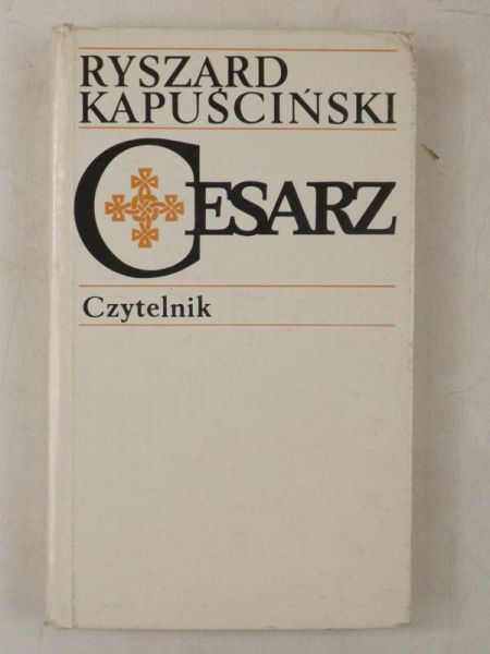 Kapuściński Ryszard - Cesarz