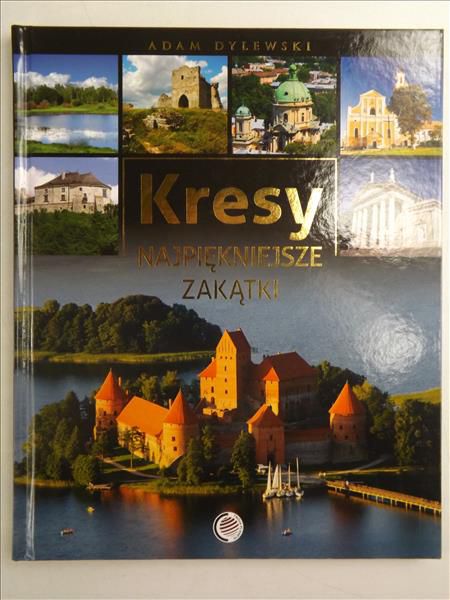 Dylewski Adam - Kresy. Najpiękniejsze zakątki