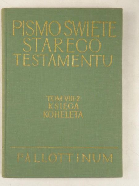 Filipiak Marian (opr.) - Księga Koheleta. Pismo Święte Starego Testamentu, Tom VIII, Część 2