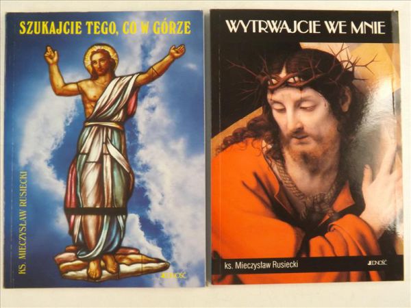 Rusiecki Mieczysław - Wytrwajcie we Mnie / Szukajcie tego, co w górze