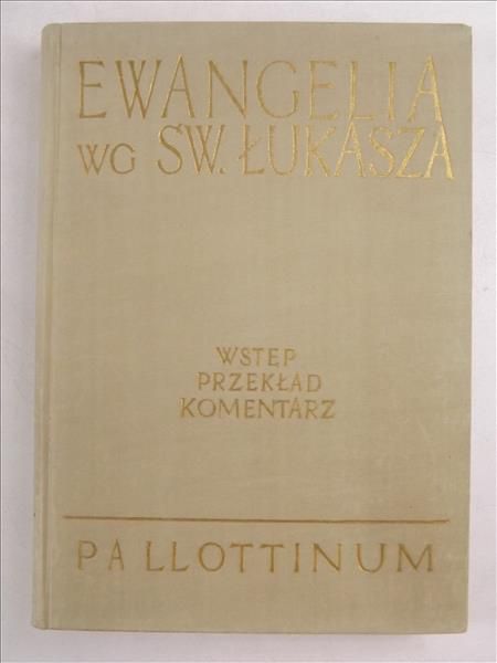 Ewangelia według Św. Łukasza, Pallottinum, Tom III, część 3