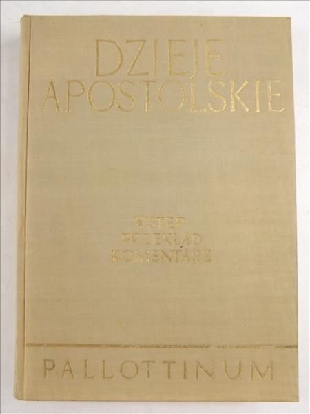 Dzieje Apostolskie. Wstęp - przekład z oryginału. Komentarz, Tom V