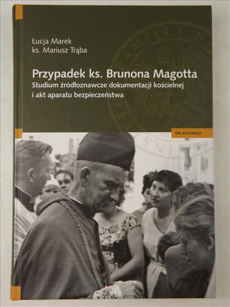 Marek Łucja, Trąba Mariusz - Przypadek ks. Brunona Magotta