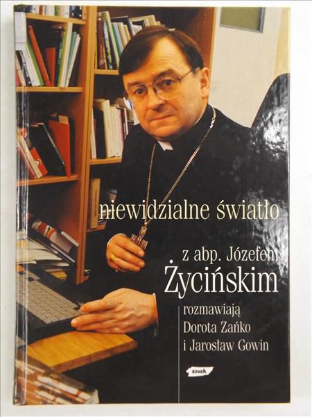 Gowin Jarosław,   - Niewidzialne światło