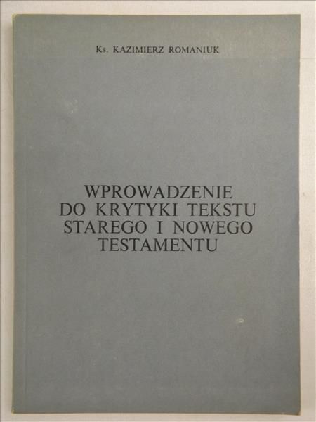 Wprowadzenie do krytyki tekstu Starego i Nowego Testamentu
