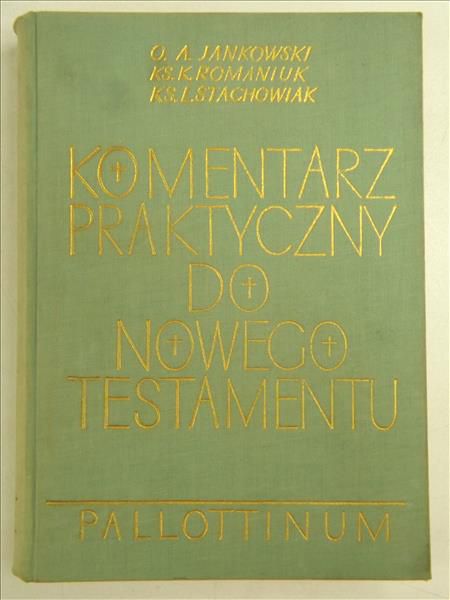 Jankowski A., Romaniuk K., Stachowiak L. - Komentarz praktyczny do Nowego Testamentu