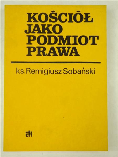 Sobański Remigiusz - Kościół jako podmiot prawa