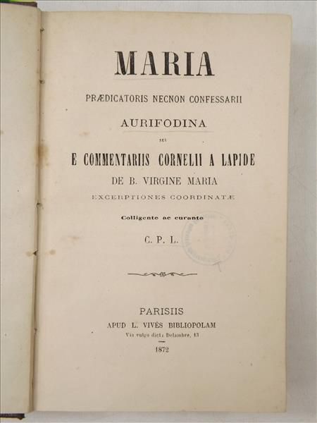 Lapide A Cornelii - Maria Praedicatoris Necnon Confessarii Aurifodina, 1872 r.