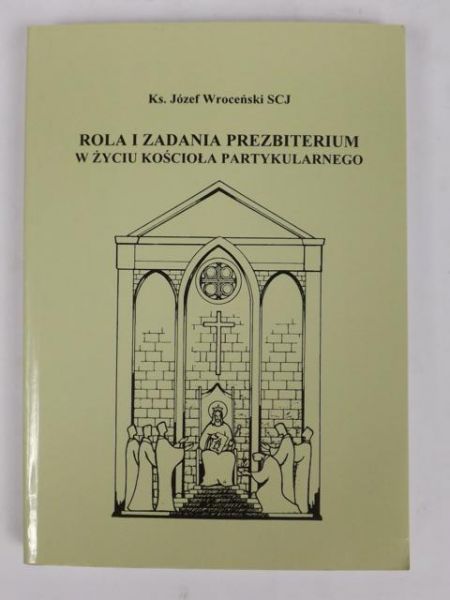 Rola i zadania prezbiterium w życiu Kościoła partykularnego