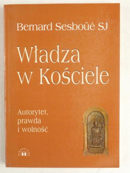 Władza w Kościele. Autorytet, prawda i wolność