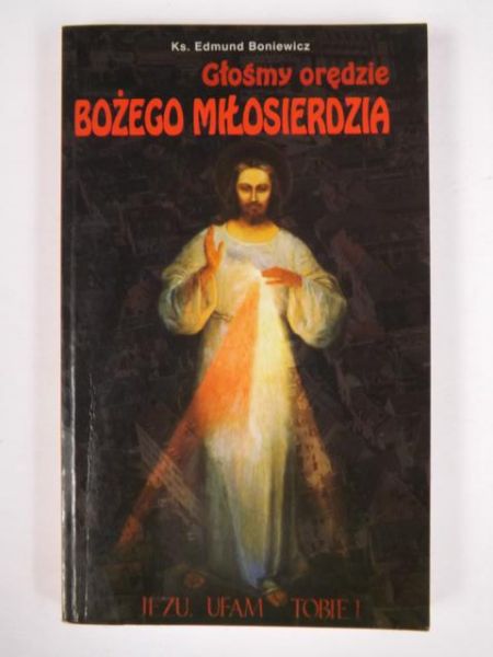 Głośmy orędzie Bożego miłosierdzia