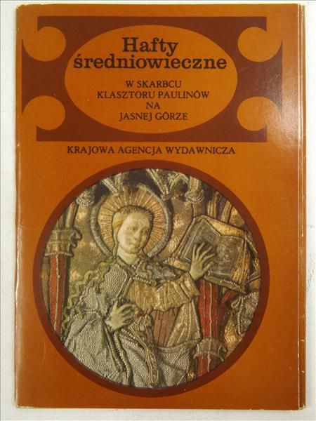 Hafty średniowieczne w skarbcu Klasztoru Paulinów na Jasnej Górze