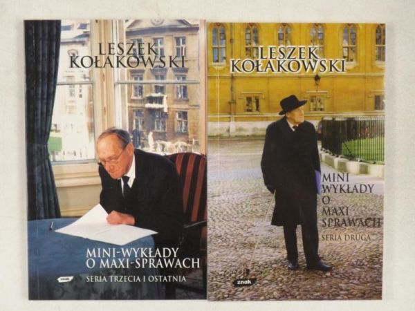 Kołakowski Leszek - Mini wykład o maxi sprawach. Seria druga / Seria trzecia i ostatnia