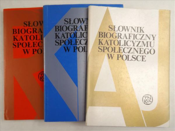 Słownik biograficzny katolicyzmu społecznego w Polsce T. I-III