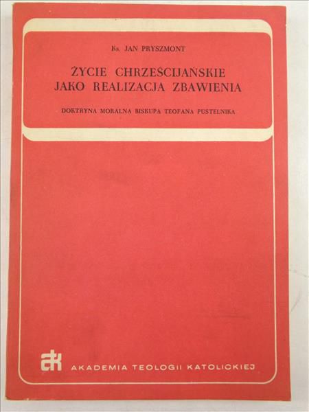 Życie chrześcijańskie jako realizacja zbawienia