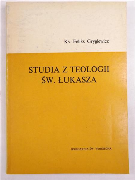 Gryglewicz Feliks - Studia z Teologii Św. Łukasza