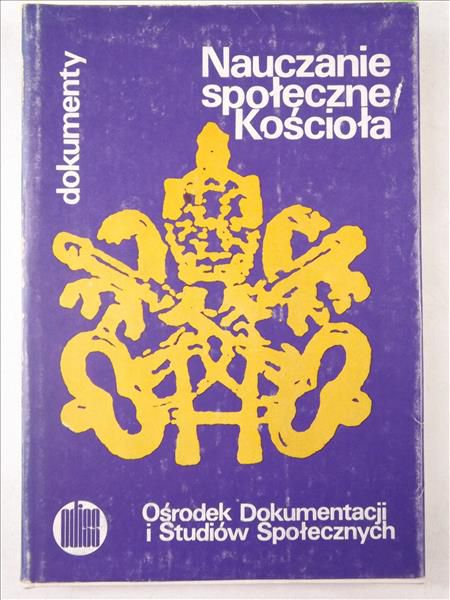 Nauczanie społeczne Kościoła. Dokumenty.