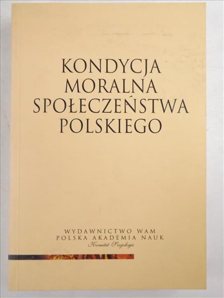 Mariański Janusz (red.) - Kondycja moralna społeczeństwa polskiego