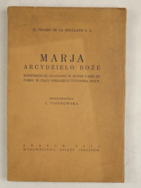 Boullaye H. Pinard - Marja. Arcydzieło Boże, 1932 r.