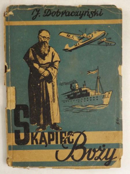 Dobraczyński J. - Skąpiec Boży, 1946 r.