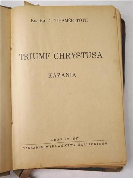 Toth Tihamer - Triumf Chrystusa, 1947 r.