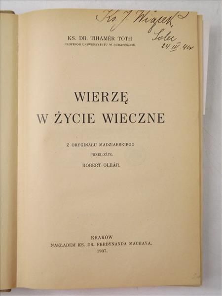 Toth Tihamer - Wierzę w życie wieczne, 1937 r.