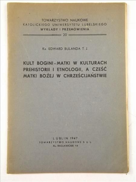 Kult Bogini-Matki w kulturach prehistorii i etnologii, a cześć Matki Bożej w chrześcijaństwie, 1947 r.