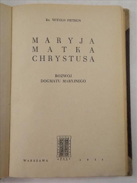 Maryja Matka Chrystusa. Rozwój dogmatu Maryjnego