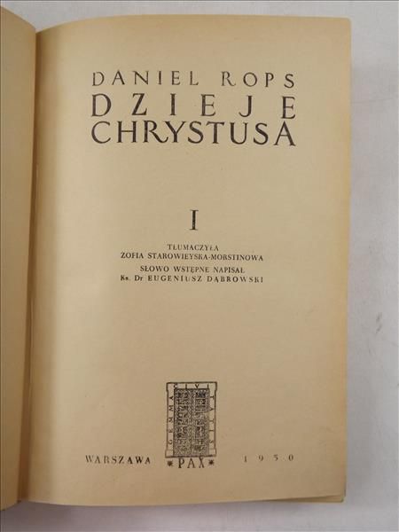 Rops Daniel - Dzieje Chrystusa, tom I, 1950 r.