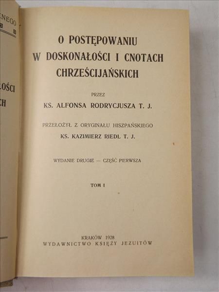 O postępowaniu w doskonałości i cnotach chrześcijańskich Tom I, 1928 r.