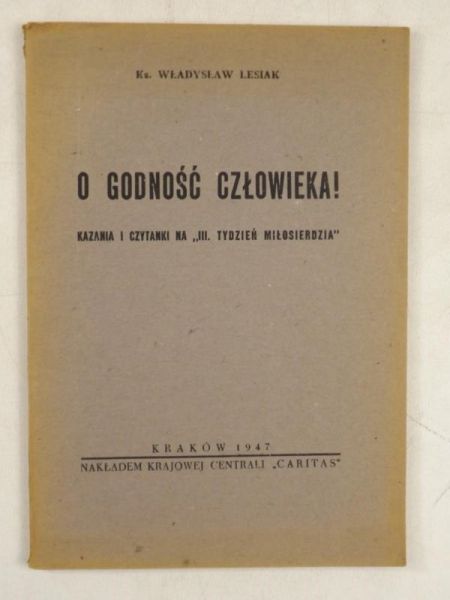 O godność człowieka! 1947 r.