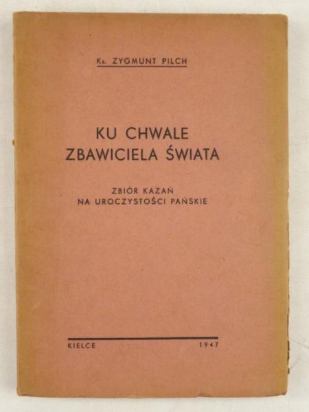 Ku chwale Zbawiciela Świata, 1947 r.