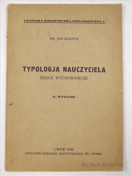 Kuchta Jan - Typologja nauczyciela, 1936 r.