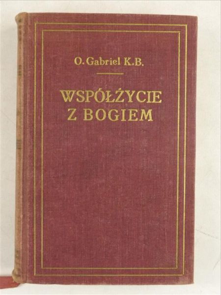 Gabriel od Św. Marii Magdaleny - Współżycie z Bogiem