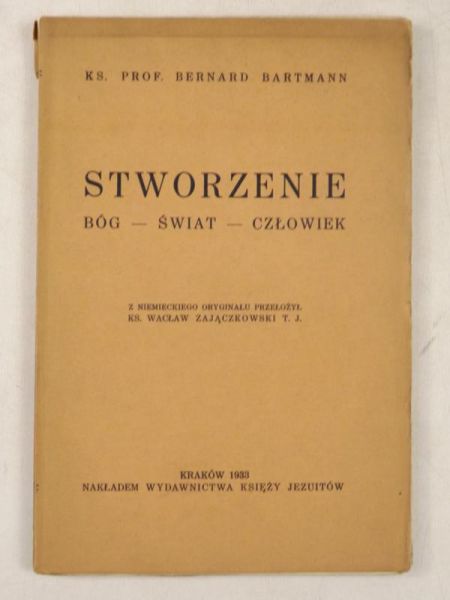Bartmann Bernard - Stworzenie. Bóg - Świat - Człowiek, 1933 r.