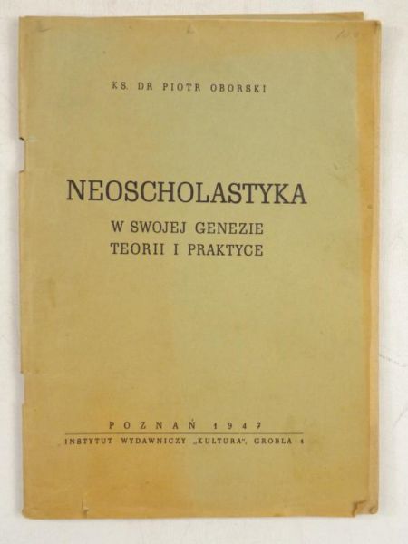 Neoscholastyka w swojej genezie teorii i praktyce, 1947 r.