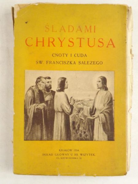 Śladami Chrystusa. Cuda Świętego Franciszka Salezego, 1934 r.