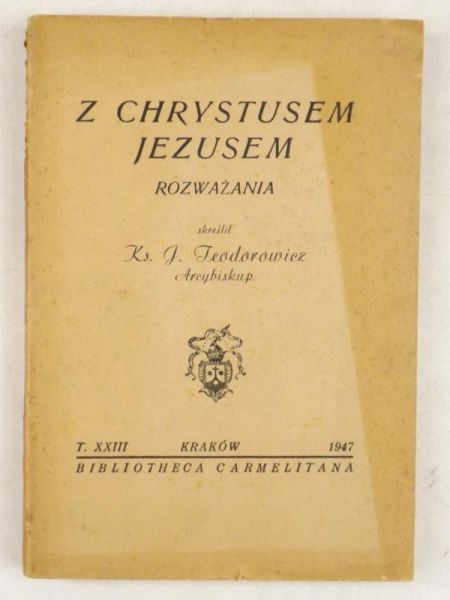 Z Chrystusem Jezusem Rozważania, 1947 r.