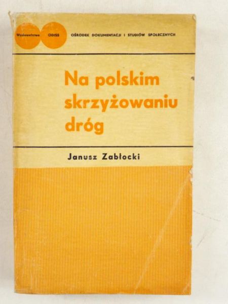 Zabłocki Janusz - Na polskim skrzyżowaniu dróg