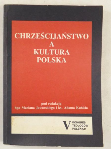 Jaworski Marian,    - Chrześcijaństwo a kultura polska