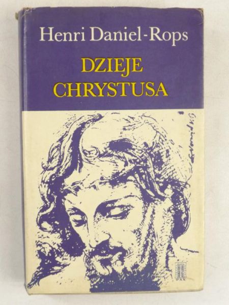 Daniel-Rops Henri - Dzieje Chrystusa, T. I