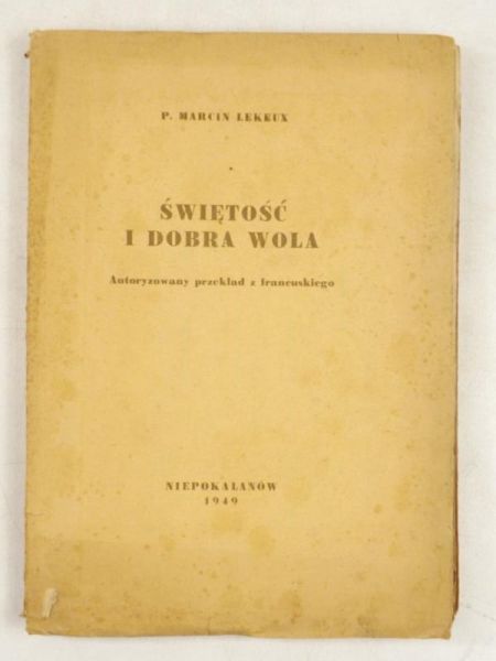 Świętość i dobra wola, 1949 r.