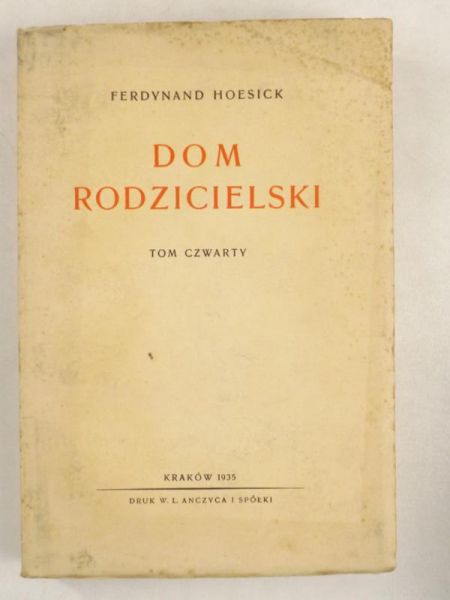 Hoesick Ferdynand - Dom rodzicielski, T. IV, 1935 r.