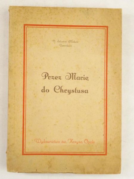 Młodecki Sebastian - Przez Marie do Chrystusa, 1948 r.