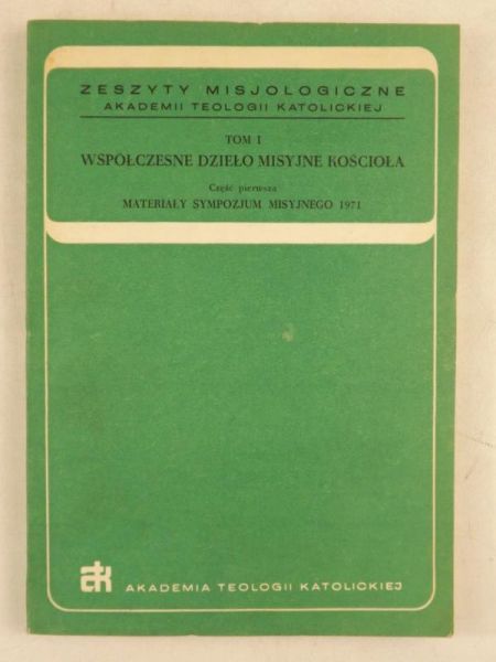 Współczesne dzieło misyjne kościoła, T. I